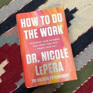 How to Do the Work by Dr. Nicole LePera